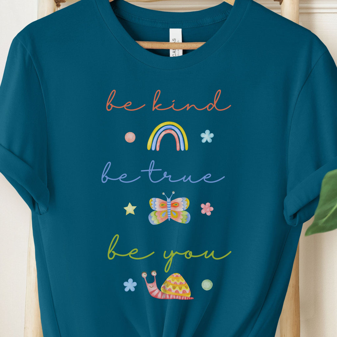Be Kind Be True Be You Whimsical Tshirt