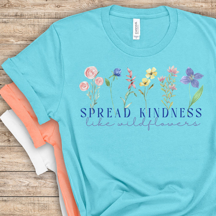 Spread Kindness Like Wildflowers Graphic Tshirt